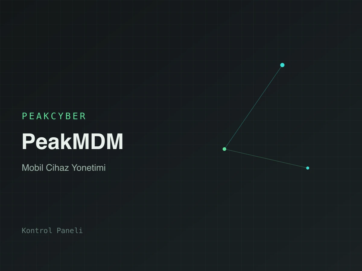 PeakMDM — kontrol paneli (PeakCyber Technologies)